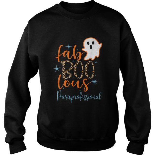 Faboolous Paraprofessional Boo Ghost Teaching Halloween shirt