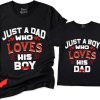 Father Son T-Shirt Just A Dad Who Loves His Boy