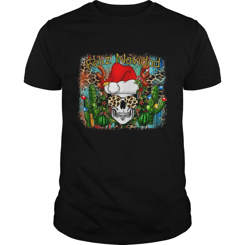 Feliz Navidad Merry Christmas Cactus Spanish Skull Leopard Shirt Feliz Navidad Merry Christmas Cactus Spanish Skull Leopard Shirt