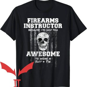 Firearms Instructor T-Shirt Awesome To Wear A Suit And Tie