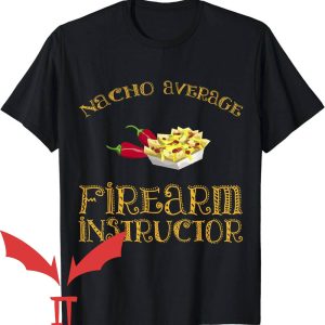 Firearms Instructor T-Shirt Nacho Average Firearm Instructor