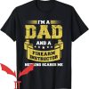 Firearms Instructor T-Shirt Nothing Scares Me Guns