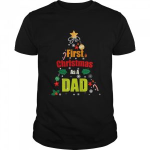 First Christmas As A Dad shirt