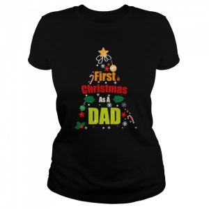 First Christmas As A Dad shirt