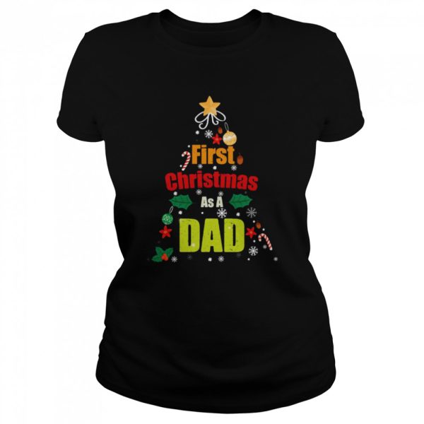 First Christmas As A Dad shirt