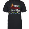 First Christmas As Mom Xmas 2021 Mom Costume Shirt