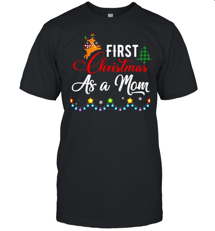 First Christmas As Mom Xmas 2021 Mom Costume Shirt First Christmas As Mom Xmas 2021 Mom Costume Shirt