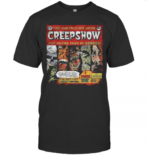 First Issue Collectors Edition Creepshow Five Jolting Tales Of Horror T-Shirt First Issue Collectors Edition Creepshow Five Jolting Tales Of Horror T-Shirt