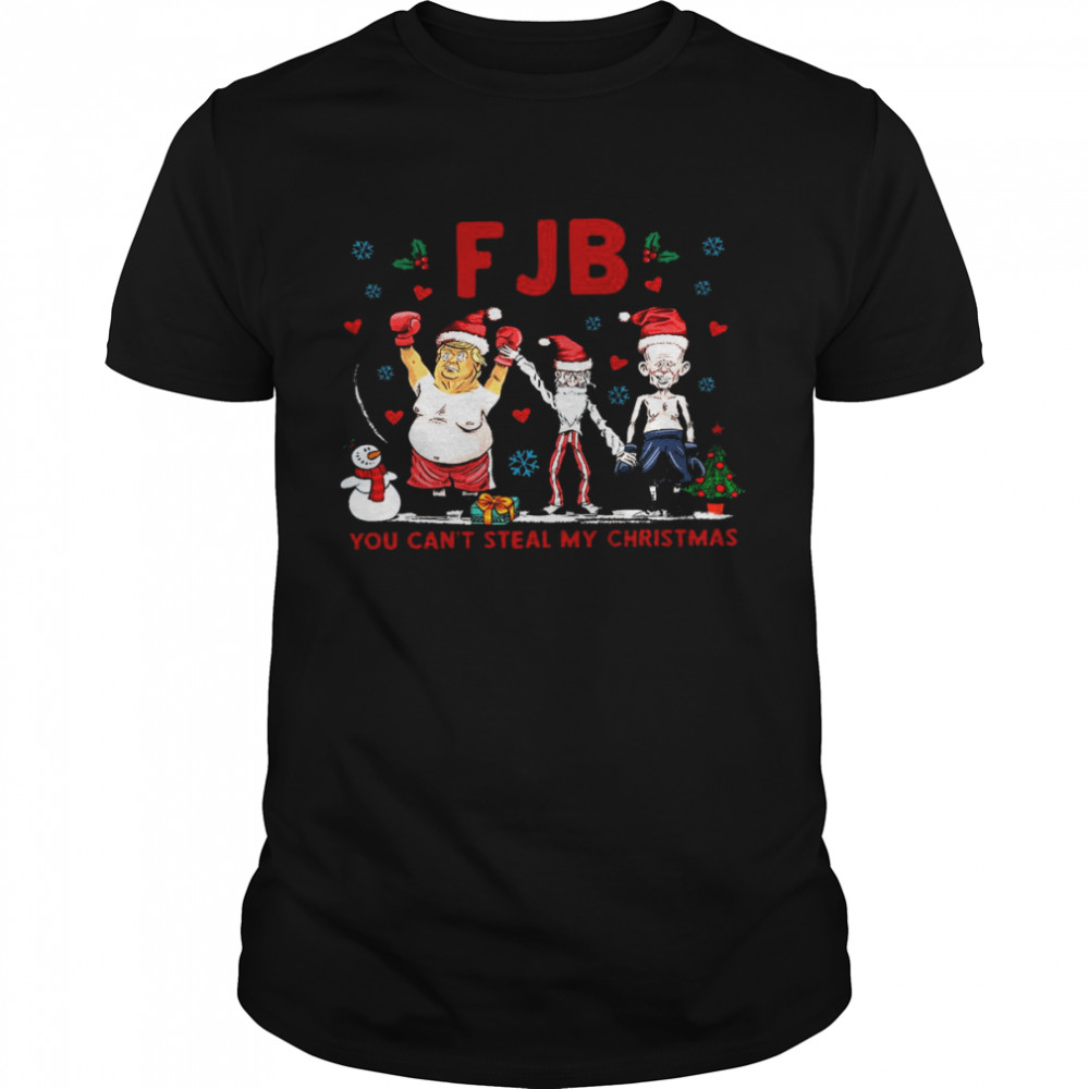 Fjb you can’t steal my christmas shirt Fjb you can’t steal my christmas shirt