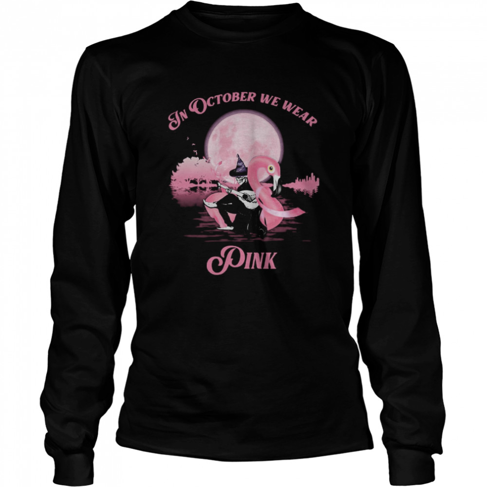 Flamingo in october we wear pink breast cancer awareness shirt Flamingo in october we wear pink breast cancer awareness shirt