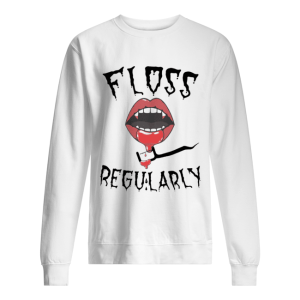 Floss Regularly shirt