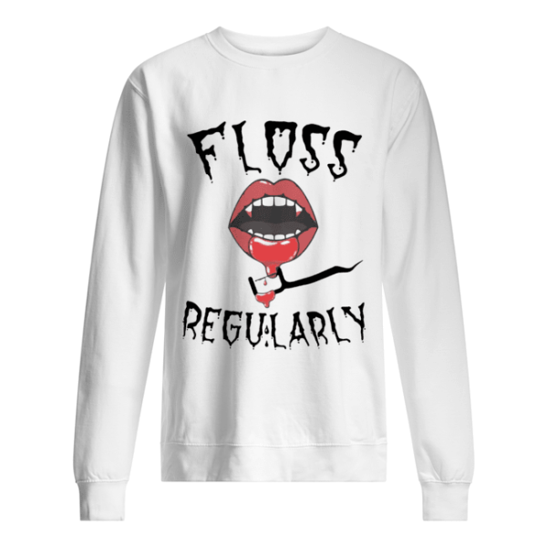 Floss Regularly shirt