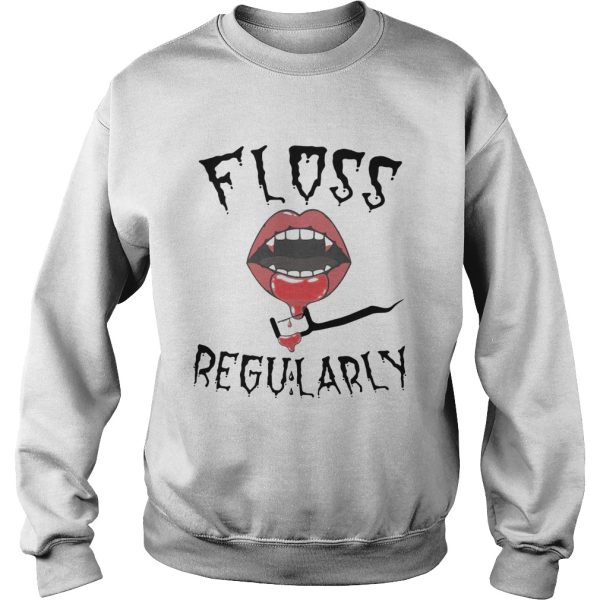 Floss Regularly shirt