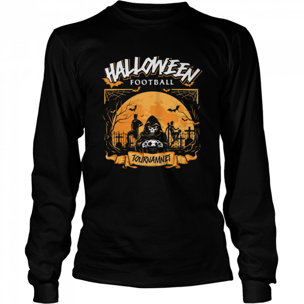Fooball Tournament Nannual Halloween shirt Fooball Tournament Nannual Halloween shirt