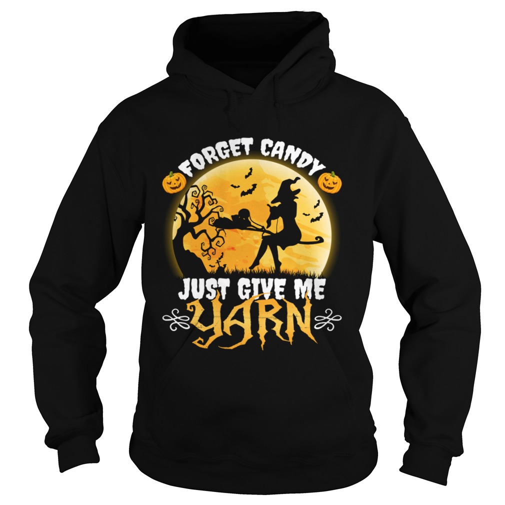 Forget Candy Just Give Me Yarn Funny Knitting Crocheting Halloween Shirt Forget Candy Just Give Me Yarn Funny Knitting Crocheting Halloween Shirt