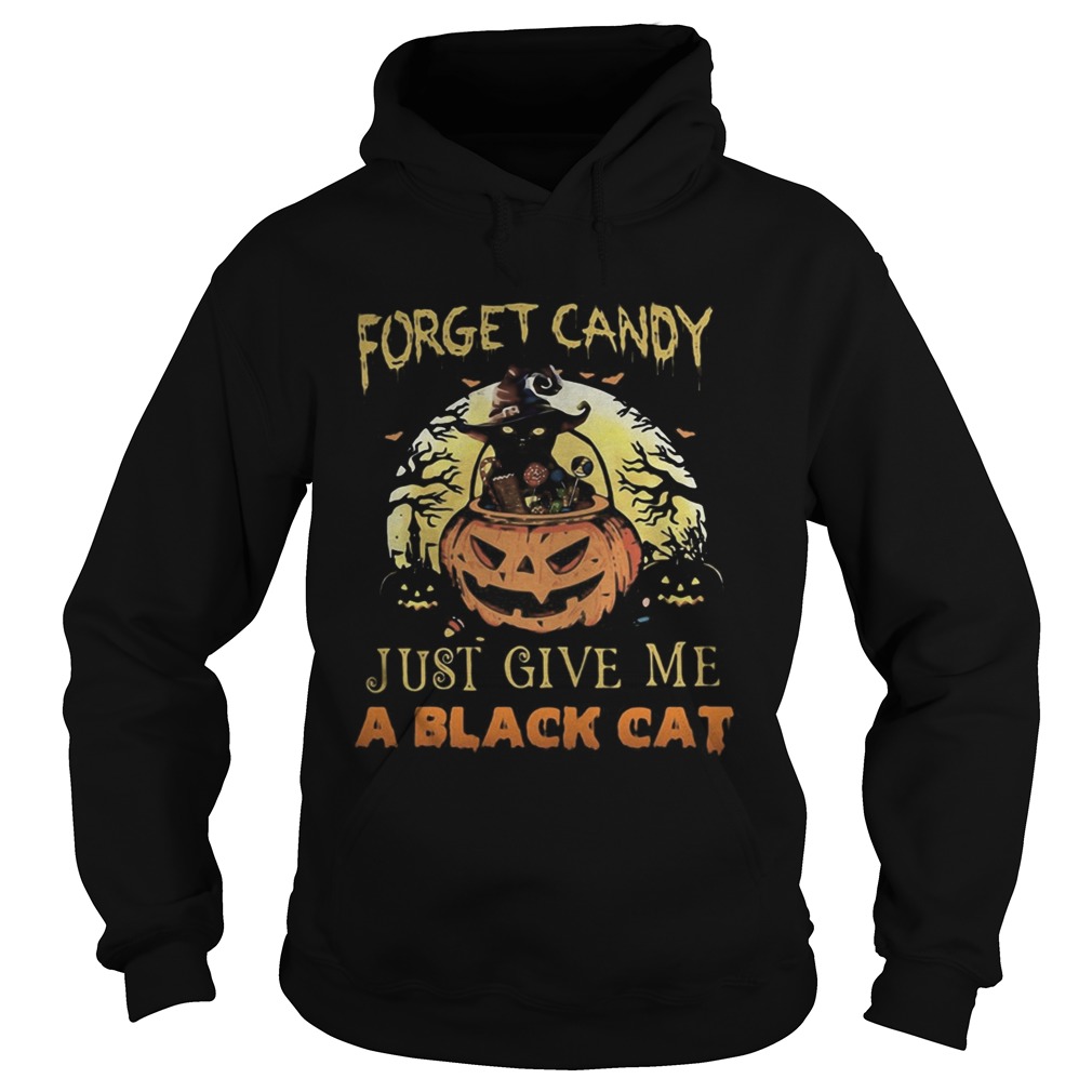Forget candy just give me a black cat witch halloween shirt Forget candy just give me a black cat witch halloween shirt