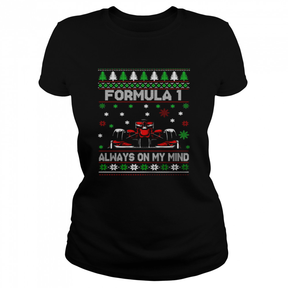Formula 1 Always On My Mind Ugly Christmas Sweater T-shirt Formula 1 Always On My Mind Ugly Christmas Sweater T-shirt