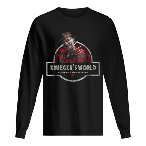 Freddy Kruegers world in dreams you’re mine halloween shirt