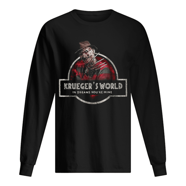Freddy Kruegers world in dreams you’re mine halloween shirt