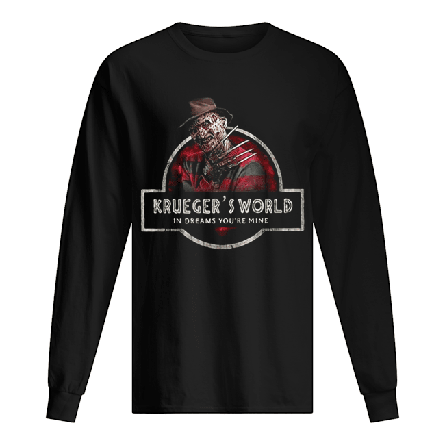 Freddy Kruegers world in dreams you're mine halloween shirt Freddy Kruegers world in dreams you're mine halloween shirt