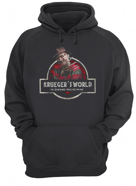 Freddy Kruegers world in dreams you're mine halloween shirt Freddy Kruegers world in dreams you're mine halloween shirt