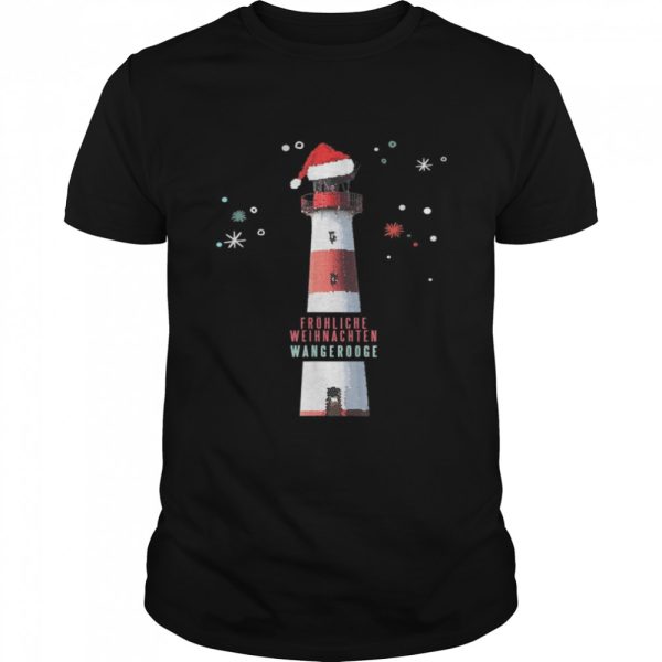 Frohliche Weihnachten Wangerooge Leuchtturm Christmas Shirt