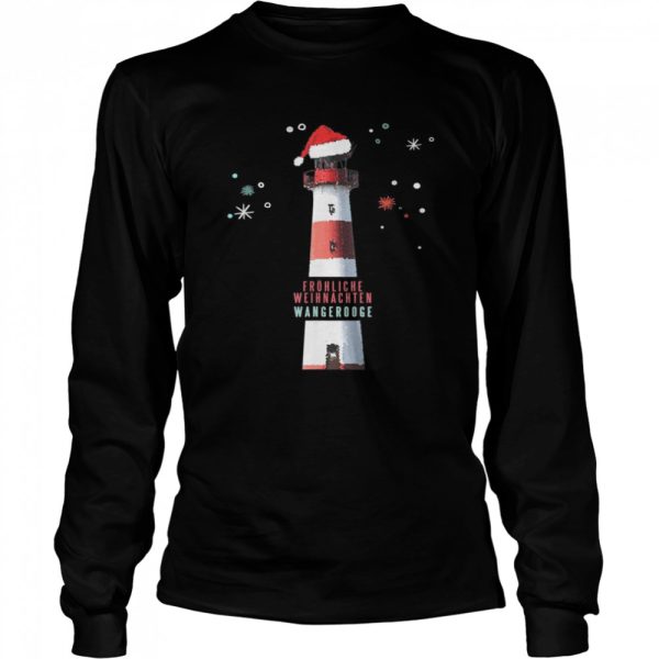 Frohliche Weihnachten Wangerooge Leuchtturm Christmas Shirt
