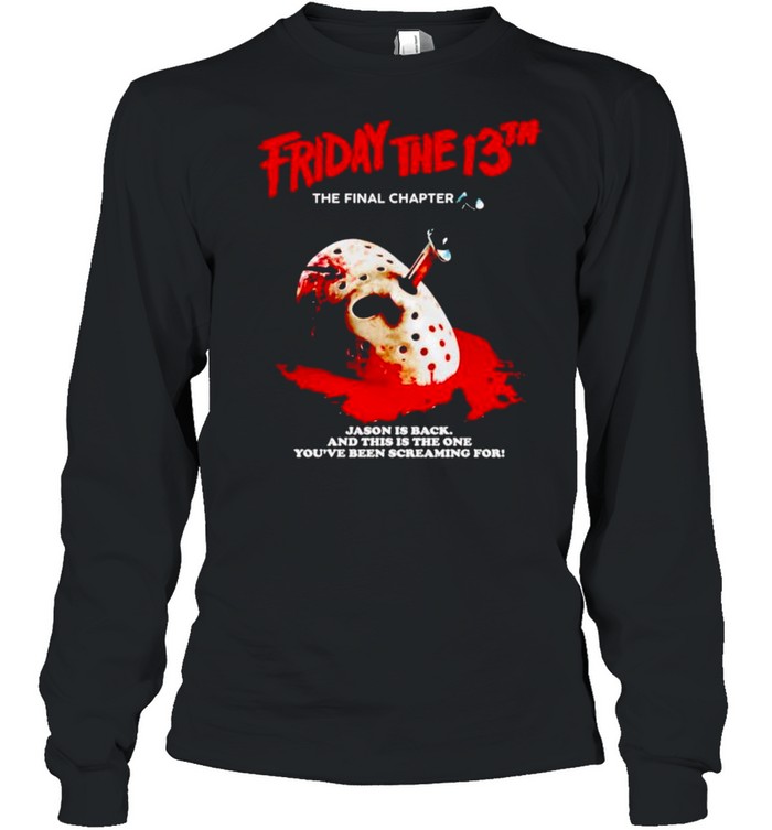 Friday time 13th the final chapter Jason is back shirt Friday time 13th the final chapter Jason is back shirt