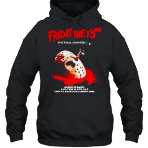Friday time 13th the final chapter Jason is back shirt 3