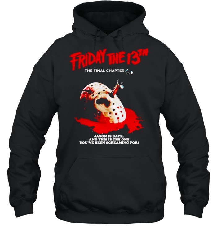 Friday time 13th the final chapter Jason is back shirt Friday time 13th the final chapter Jason is back shirt