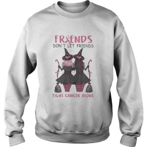 Friends Dont Let Friends Fight Cancer Alone Breast Cancer Awareness Witch Halloween shirt