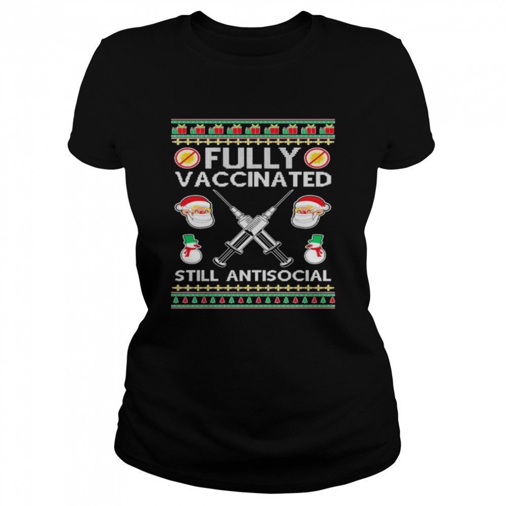 Fully Vaccinated Still Antisocial Ugly Christmas shirt Fully Vaccinated Still Antisocial Ugly Christmas shirt