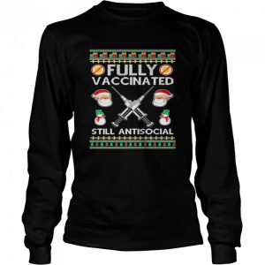 Fully Vaccinated Still Antisocial Ugly Christmas shirt 3