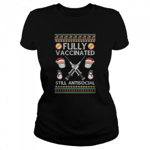 Fully Vaccinated Still Antisocial shirt
