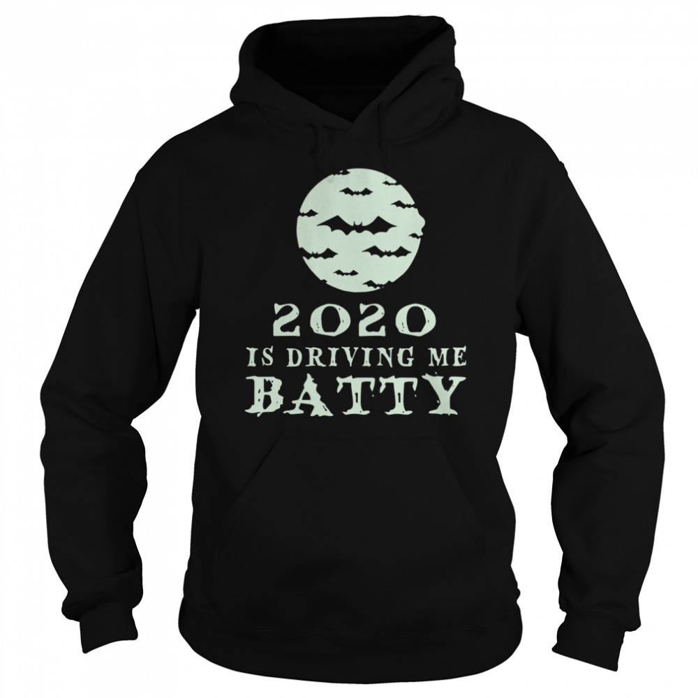 Funny 2020 Is Driving Me Batty Halloween shirt Funny 2020 Is Driving Me Batty Halloween shirt