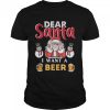 Funny Christmas Dear Santa i want a Beer T-Shirt