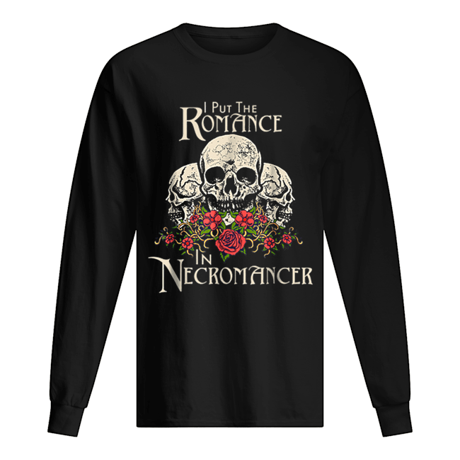 Funny Necromancer Halloween Undead, Skulls And Roses shirt Funny Necromancer Halloween Undead, Skulls And Roses shirt