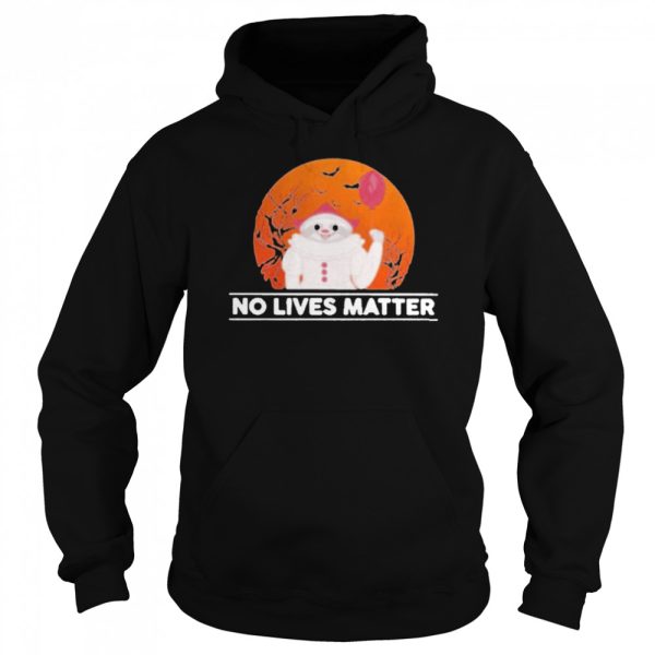 Funny Sloth Pennywise No Lives Matter Halloween shirt