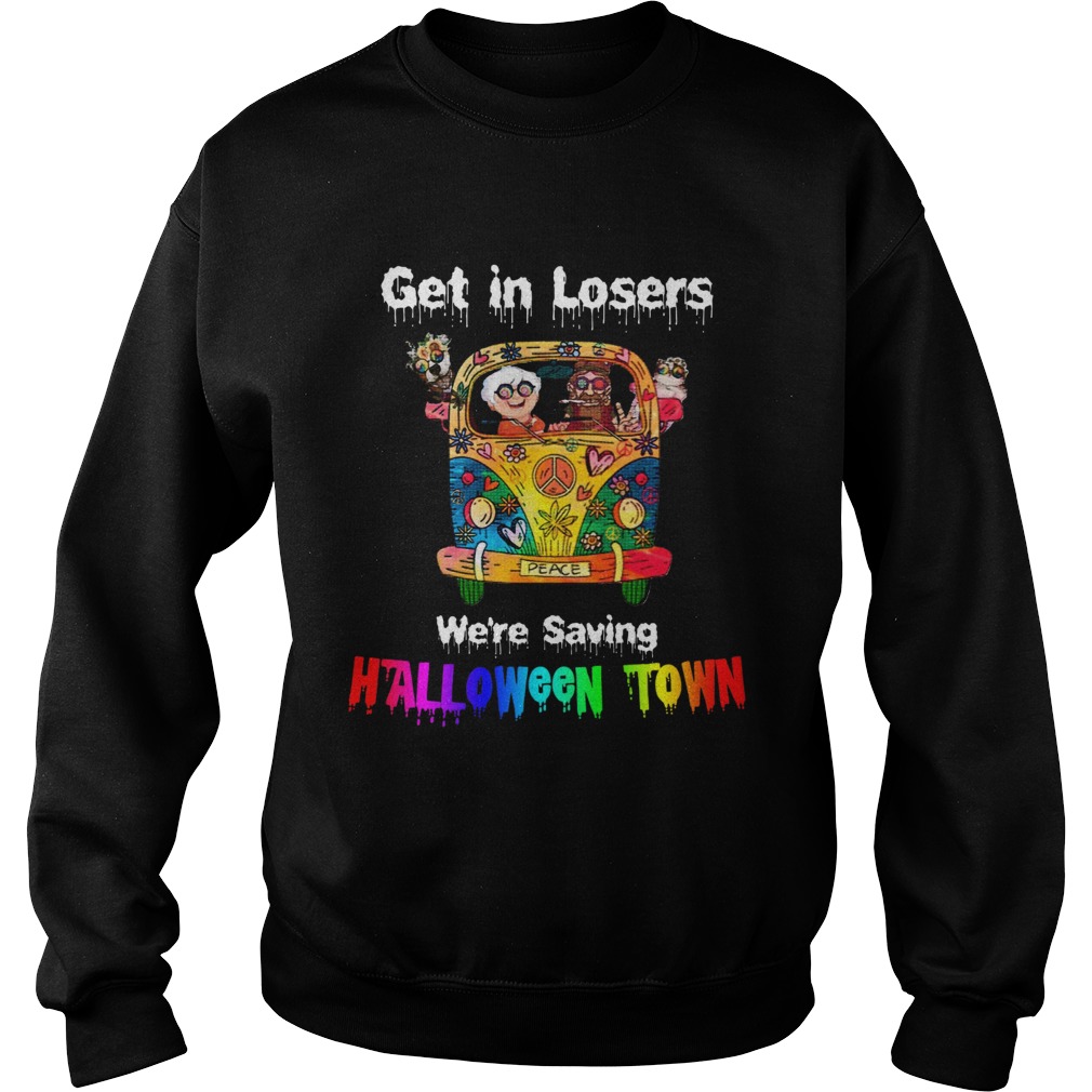 Get in losers were saving Halloween Town Car Hippie t-shirt Get in losers were saving Halloween Town Car Hippie t-shirt