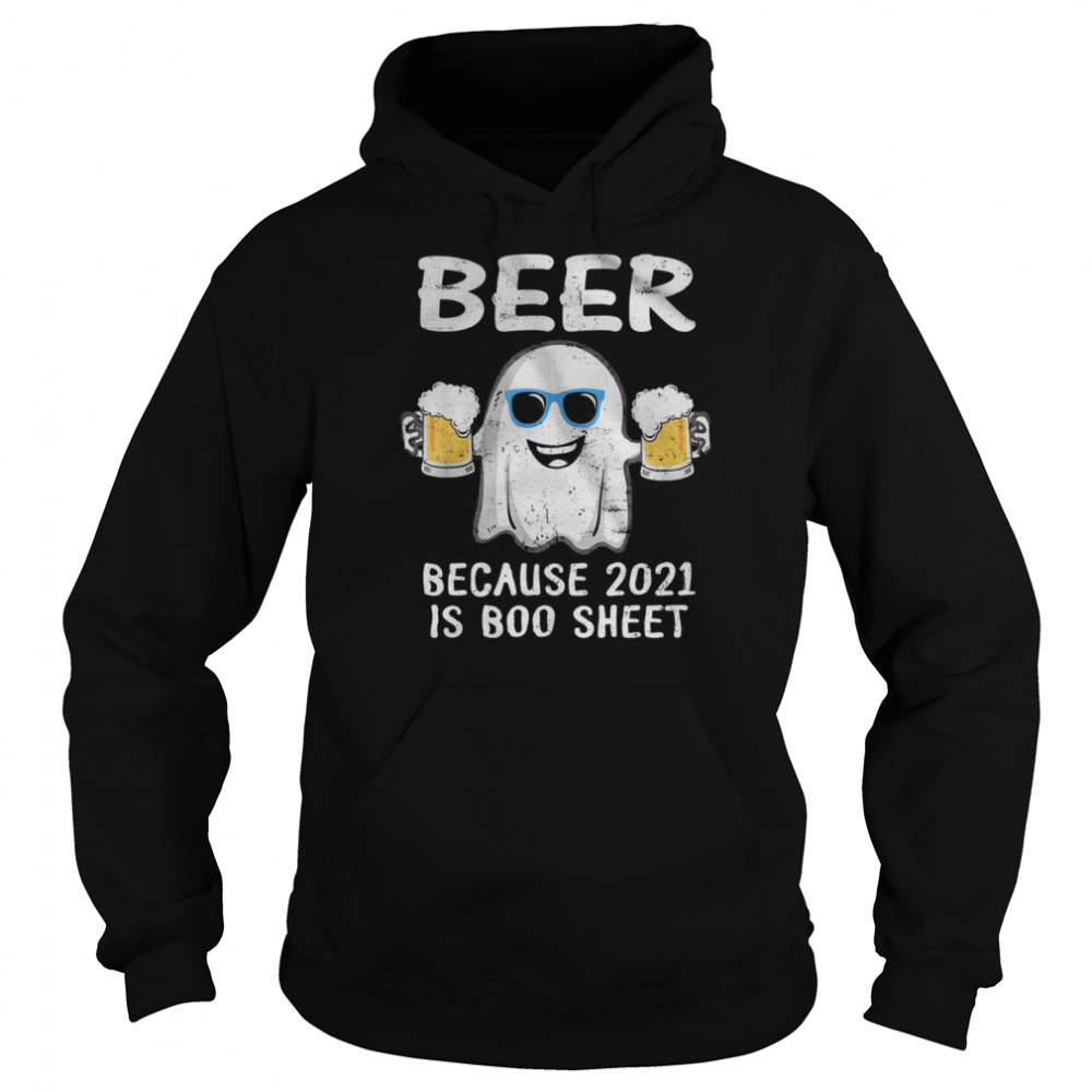 Ghost Drinking Beer Because 2021 Is Boo Sheet Halloween shirt Ghost Drinking Beer Because 2021 Is Boo Sheet Halloween shirt