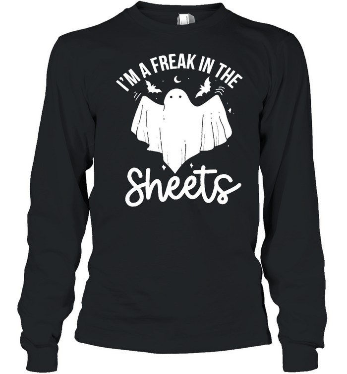 Ghost I’m a freak in the sheets shirt Ghost I’m a freak in the sheets shirt