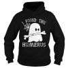 Ghost I found this humerus shirt