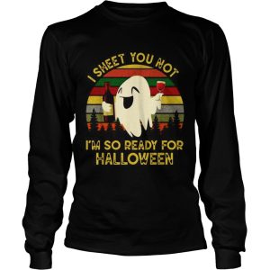 Ghost I sheet you not Im so ready for Halloween vintage shirt