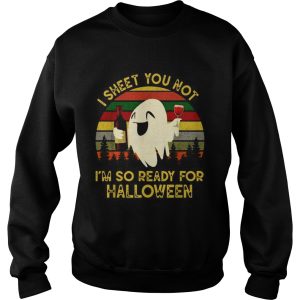 Ghost I sheet you not Im so ready for Halloween vintage shirt 3