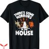 Ghost Malone T-Shirt Theres Some Horrors In This House Tee