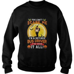 Ghost Witch You cant scare me Im a retited bus driver Ive seen it all Halloween shirt