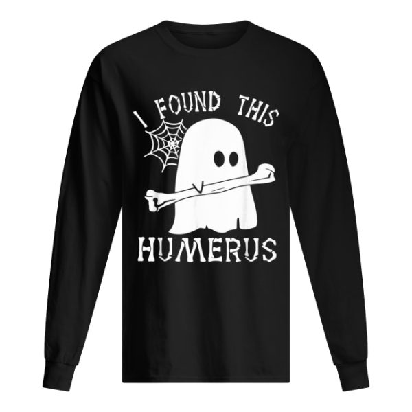 Ghost boo I found this humerus Halloween shirt