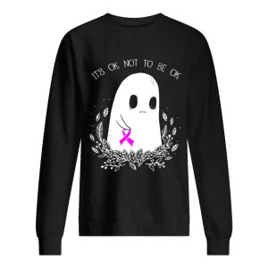 Ghost cancer awareness it’s ok not to be ok shirt