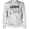 Ghost mask germs are crazy have safe and clean halloween covid-19 shirt