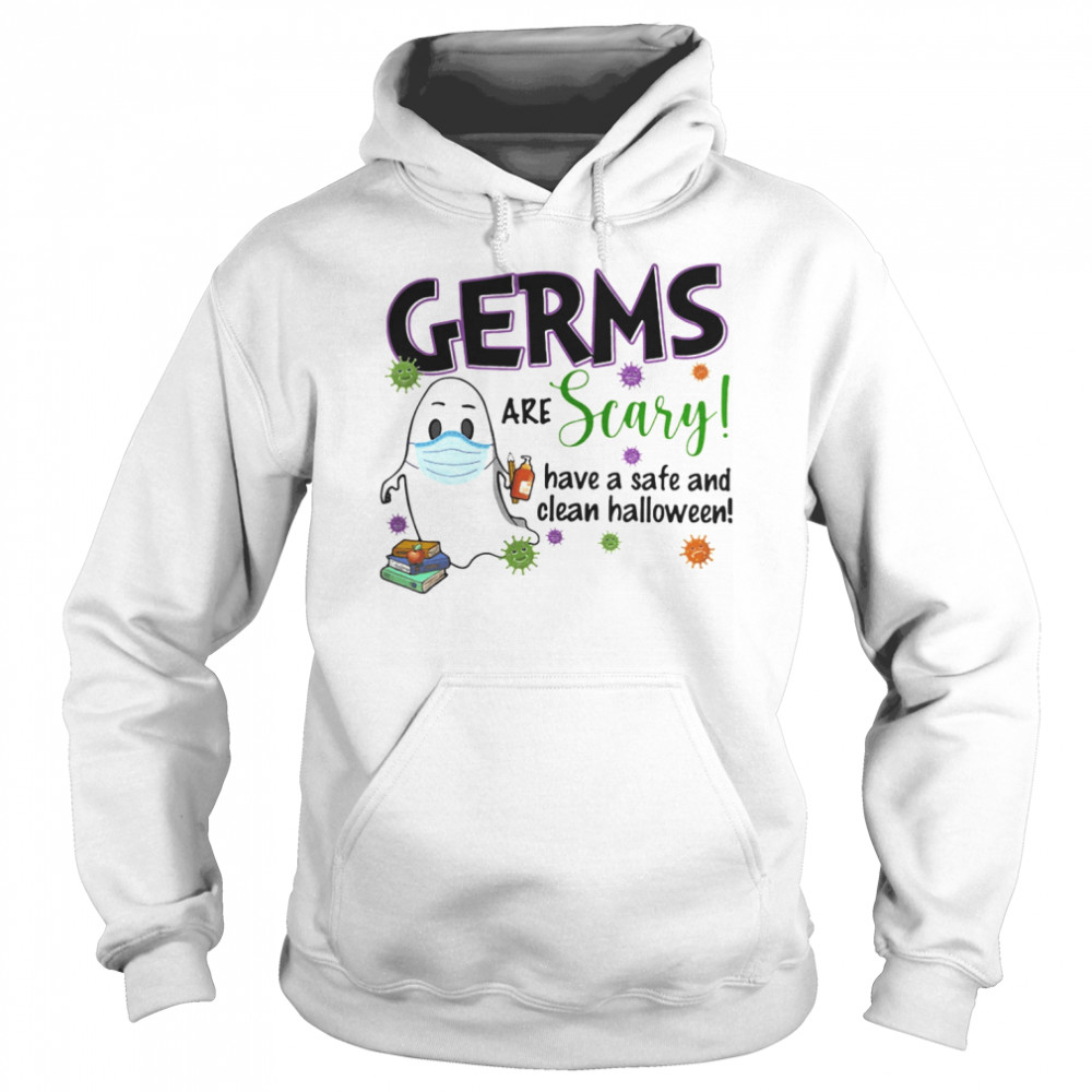 Ghost mask germs are crazy have safe and clean halloween covid-19 shirt Ghost mask germs are crazy have safe and clean halloween covid-19 shirt
